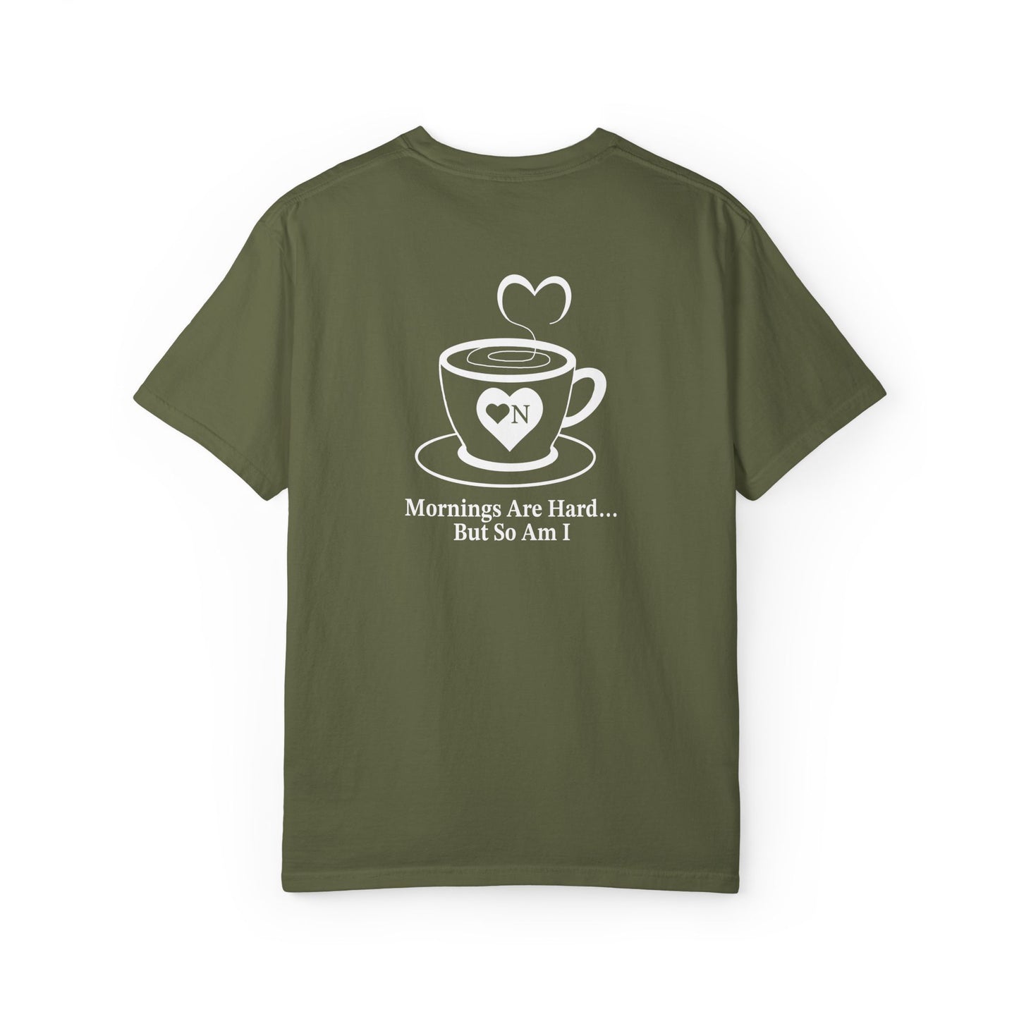 “Mornings Are Hard… But So Am I” Back Talk Tee – Heart On Brand Coffee Collection