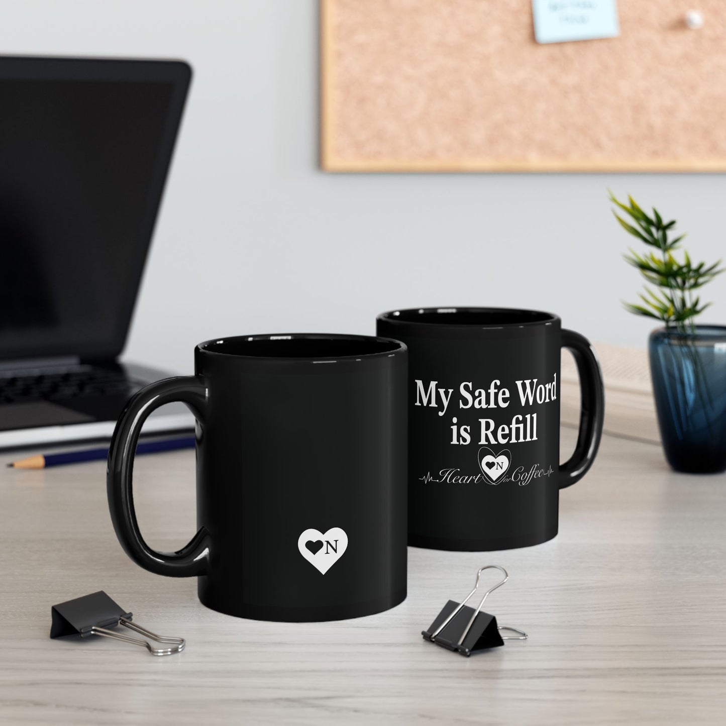 “My Safe Word is Refill” Black Coffee Mug – Heart On Brand Coffee Collection