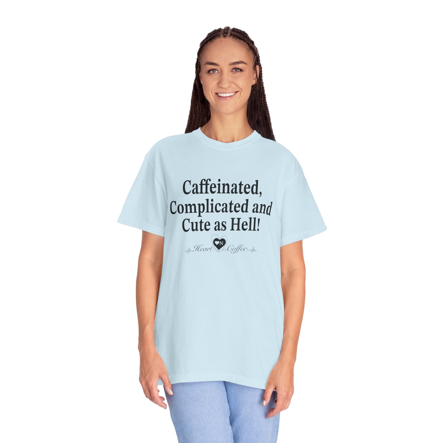 “Caffeinated, Complicated, and Cute as Hell” Tee – Heart On Brand Coffee Collection