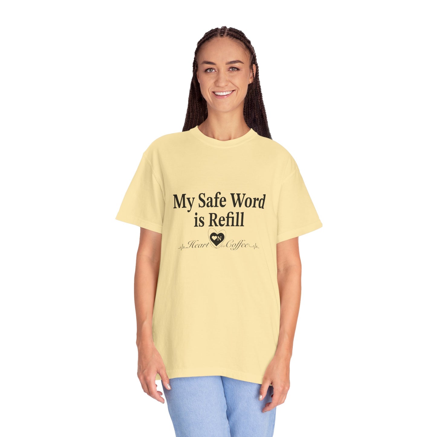 My Safe Word is Refill – Funny Coffee Lover Tee | Heart On Brand Coffee Collection